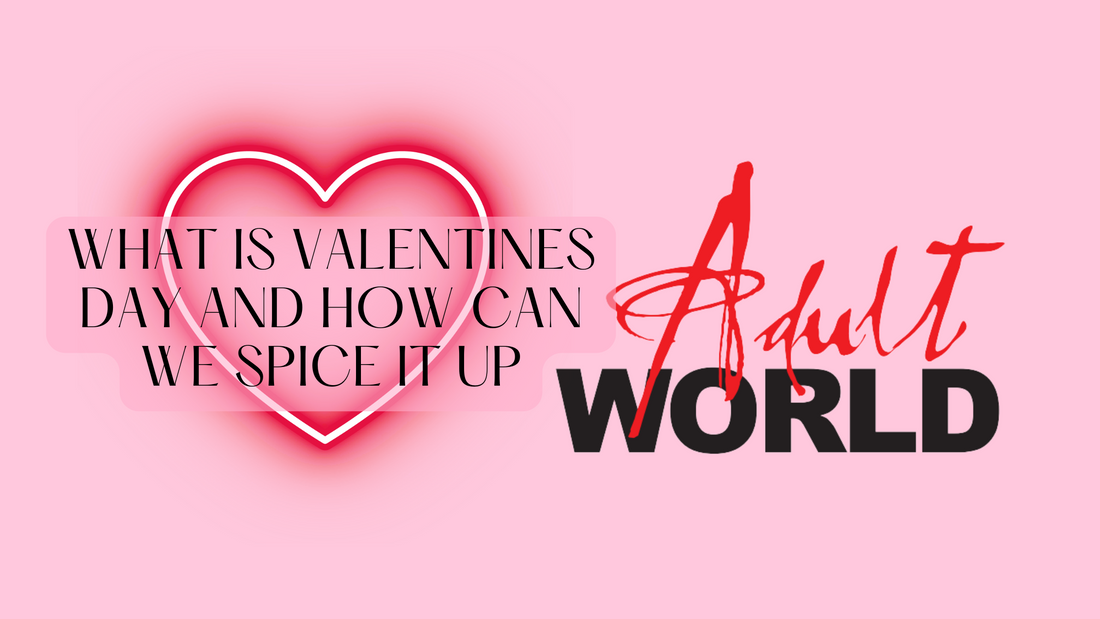 The Hilarious History of Valentine’s Day (and How to Spice It Up!)