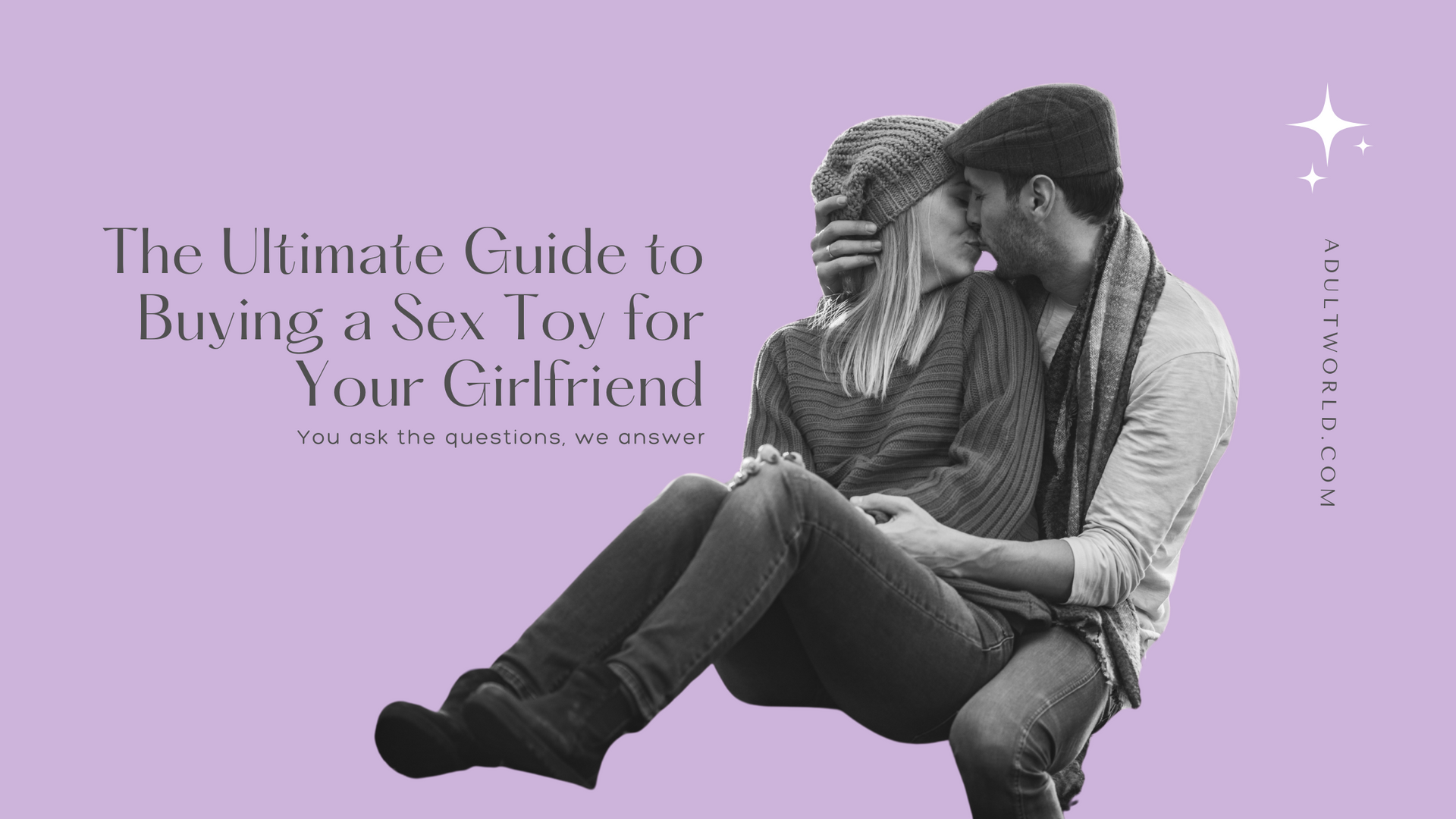 The Ultimate Guide to Buying a Sex Toy for Your Girlfriend